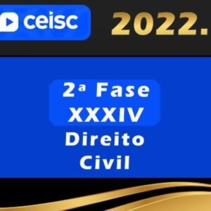2ª Fase OAB XXXIV (34º) Exame – Direito Civil – Ceisc 2022