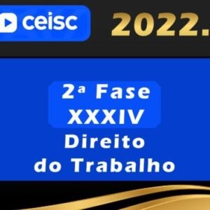 2ª Fase OAB XXXIV (34º) Exame – Direito do Trabalho – Ceisc 2022