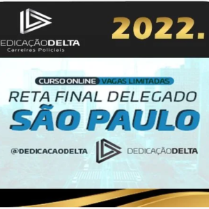 PC-SP – RETA FINAL DELEGADO SÃO PAULO – DEDICAÇÃO DELTA 2022 - Rateio PCSP Delta Policial Civil PC SP Policial