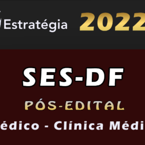 SES-DF (Médico – Clínica Médica) Estrategia 2022 (Pós-Edital)