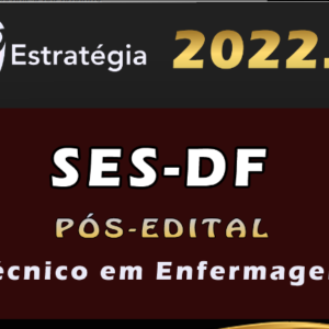 SES-DF (Técnico em Enfermagem) – Estrategia 2022 (Pré-Edital) - RATEIO SES DF SESDF