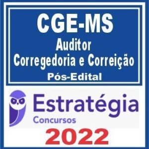 CGE MS (Auditor – Área Corregedoria e Correição) Pós Edital – Estratégia 2022