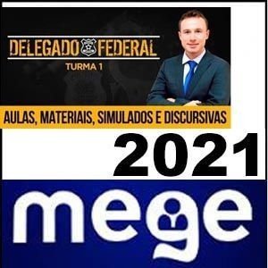 Delegado Federal PF (Turma 2 - Aulas, materiais, simulados, discursivas e correções) 2021 Pós Edital - Mege - Rateio
