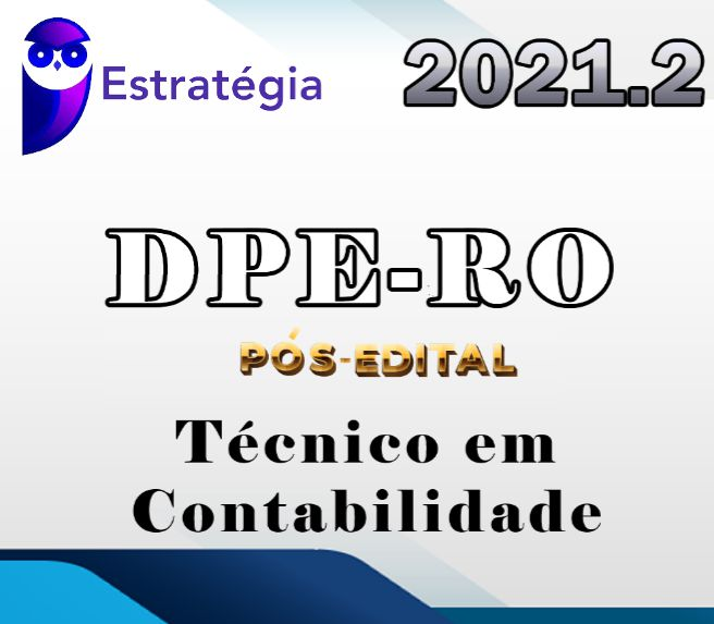 DPE-RO (Técnico em Contabilidade) Pós-Edital – Estrategia 2021.2