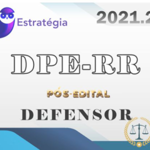 DPE-RR (Defensor Público) - 2021 ESTRATEGIA - Pós-Edital - DPERR - RORAIMA - RATEIO DEFENSORIA