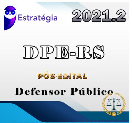 DPE-RS (Defensor Público) Pacote - 2021 Estrategia (Pós-Edital) - DEPRS RIO GRANDE DO SU DEFENSORIA POSEDITAL