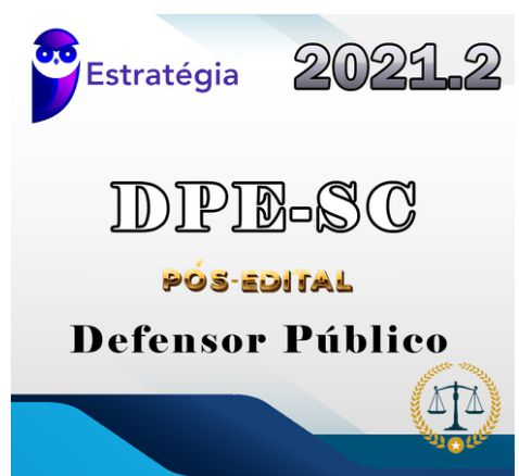 DPE-SC - Defensoria Pública de Santa Catarina -Pos Edital - Estrat 2021.2 - RATEIO DpeSc Santa Catarina Defensor PosEdital