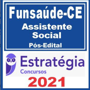 Funsaúde CE (Assistente Social) Pós Edital – Estratégia 2021