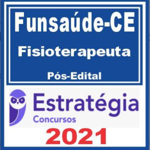 Funsaúde CE (Fisioterapeuta) Pós Edital – Estratégia 2021