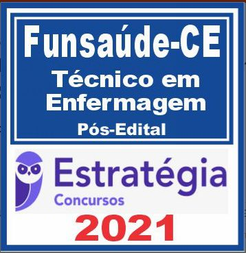 Funsaúde CE (Técnico em Enfermagem) Pós Edital – Estratégia 2021
