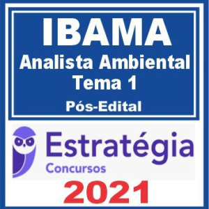 IBAMA (Analista Ambiental – Tema 1: Licenciamento Ambiental) Pós Edital – Estratégia 2021 - Rateio PosEdital