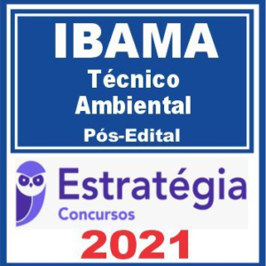 IBAMA (Técnico Ambiental) Pós Edital – Estratégia 2021