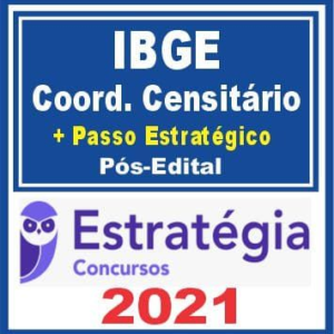 IBGE (Coordenador Censitário + Passo) Pós Edital – Estratégia 2021