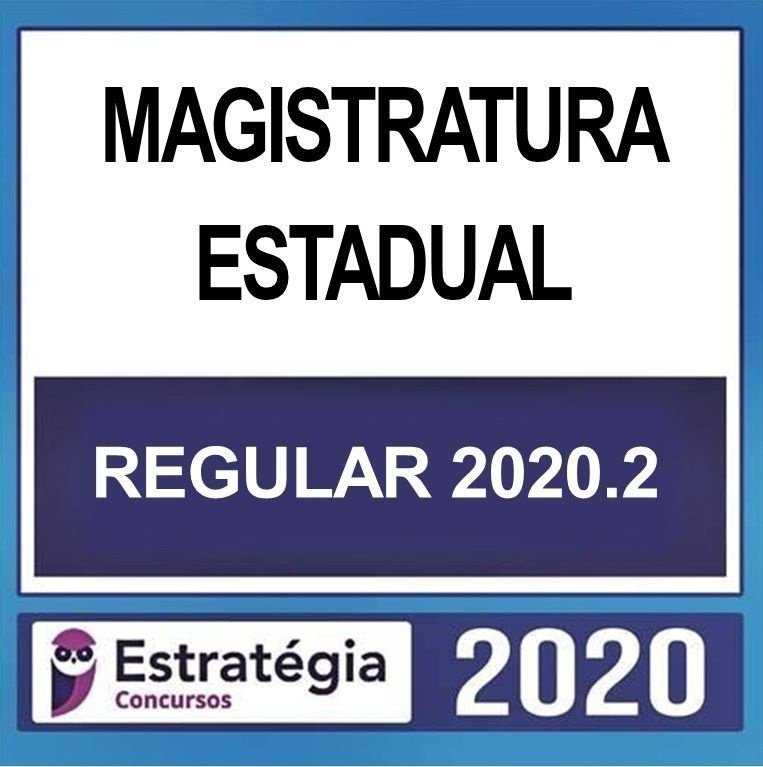 MAGISTRATURA ESTADUAL 2020.2 – ( REGULAR + ESTUDO ESTRATRATEGICO ) – ESTRATÉGIA - RATEIO JUIZ ESTADOS