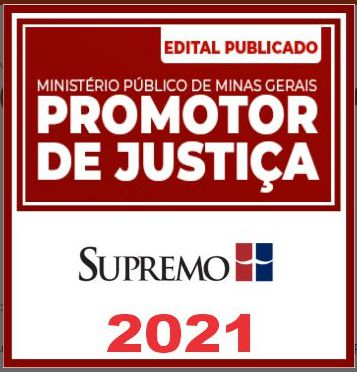 MP MG (Promotor de Justiça) Pós Edital – Supremo 2021 - MPMG - MINAS GERAIS