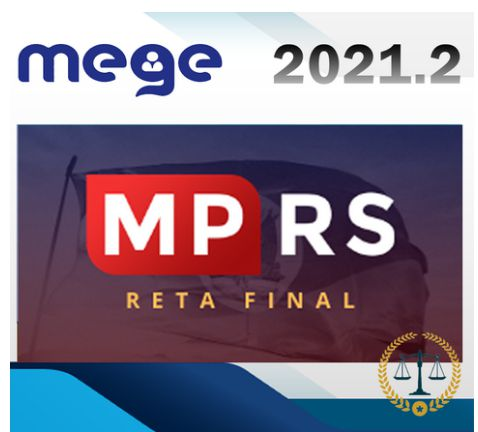 MP RS - Analista Ministerial - RETA FINAL - Ministério Público do Rio Grande do Sul - MEGE 2021 - RATEIO MPRS