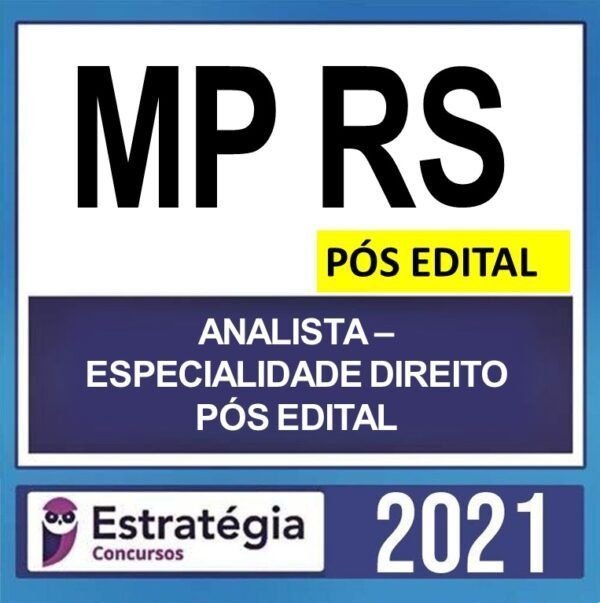 MP RS – PÓS EDITAL – ( ANALISTA – DIREITO ) – ESTRATÉGIA 2021 - MPRS MINISTERIO PUBLICO RIO GRANDE DO SUL