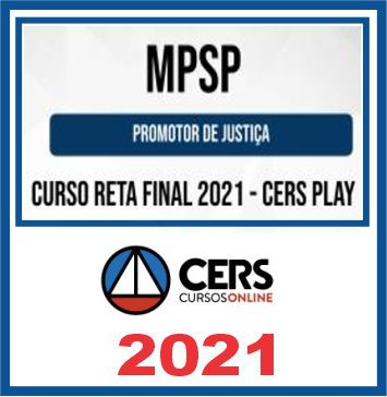 MP SP (Promotor de Justiça) Reta Final – Cers 2021