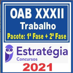 OAB XXXII Trabalho (Pacote 1ª fase + Curso de 2ª fase) Estratégia