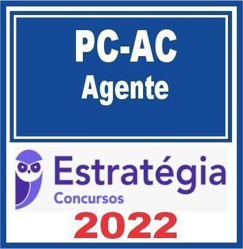 PC AC (Agente) Estratégia 2022
