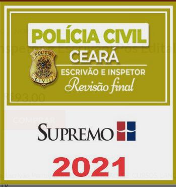 PC CE (Inspetor e Escrivão) Pós Edital – Supremo 2021 PCCE POLICIA CIVIL CEARA