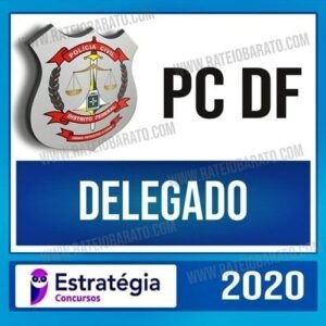 PC DF 2020 – Delegado - ESTRATÉGIA - PCDF Policia Civil Distrito Federal Brasilia Delta