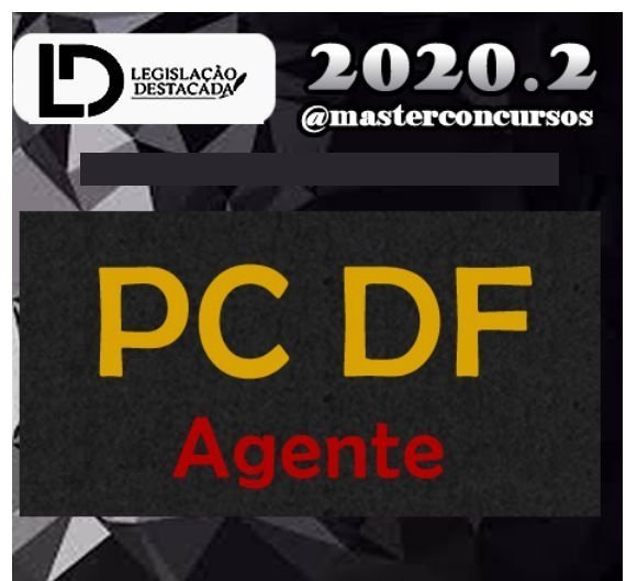 PC DF - AGENTE - PÓS EDITAL - LEGISLAÇÃO DESTACADA - RATEIO PCDF