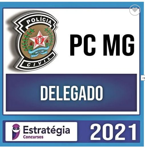 PC MG 2021 Pré Edital – Delegado (ESTRATÉGIA) - Rateio Delta PCMG Policia Civil Minas Gerais