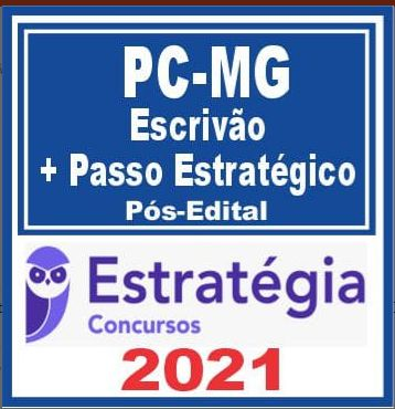 PC MG (Escrivão + Passo) Pós Edital – Estratégia 2021 - PCMG Policia Civil Minas Gerais