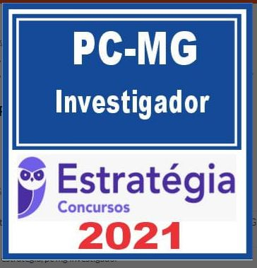 PC MG - INVESTIGADOR - Estratégia 2021 - RATEIO PCMG POLICIA CIVIL MINAS GERAIS