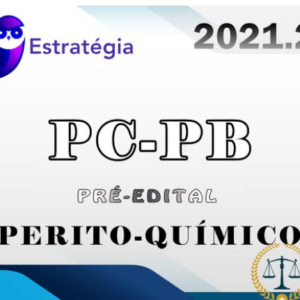 PC-PB - Polícia Civil (Perito Químico) - ESTRATEGIA 2021 (Pre-Edital) - RATEIO POLICIA CIVIL PCPB 2021