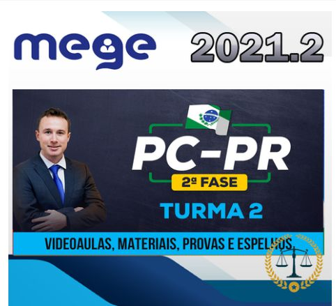 PC PR - Delegado Civil - 2ª Fase - Polícia Civil do Paraná - MEGE 2021.2 - Rateio PCPR delta Parana segunda fase