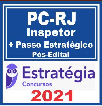 PC RJ (Inspetor + Paso Estrategico) Reta Final – Estrategia 2021 - PosEdital - Rateio Coruja PCRJ Policia Civil Rio de Janeiro Inspetor Pos Edital