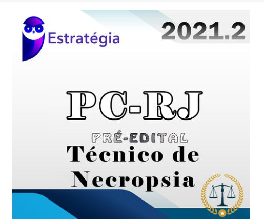 PC-RJ (Tecnico de Necropsia) 2021 Pré-Edital - EST - (Pacote Completo) - PCRJ