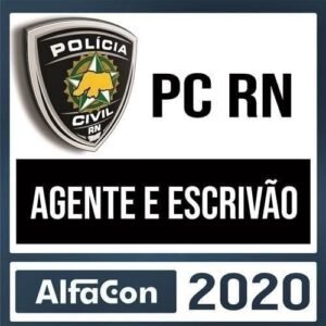 PC RN - AGENTE E ESCRIVAO - ALFACON - RATEIO POLICIA CIVIL PCRN POLICIA CIVIL RIO GRANDE DO NORTE