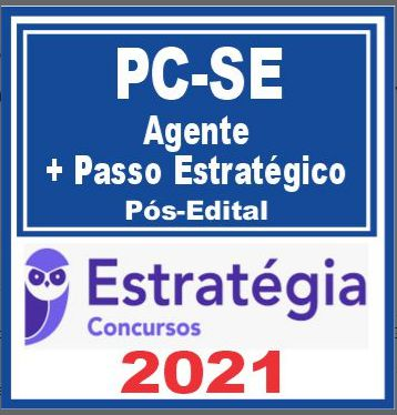 PC SE (Agente + Passo) Pós Edital – Estratégia 2021 - PCSE Sergipe Policia Civil Rateio Policial