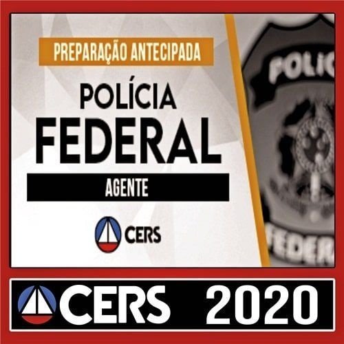 PF 2020 – Agente – Preparação Antecipada -CERS - Rateio Policia Federal