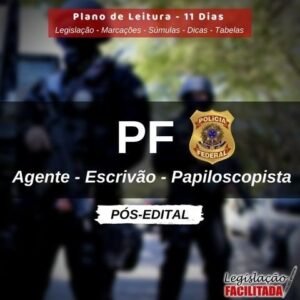 PF – LEGISLACAO FACILITADA e DESTACADA - Agente, Escrivão e Papiloscopista – 2021 PÓS-EDITAL - RATEIO POLICAI FEDERAL
