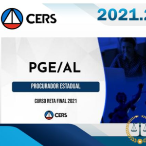 PGE-AL (Procurador do Estado) - Pós-Edital - RETA FINAL- CERS 2021 - PGEAL - PROCURADORIA RATEIO