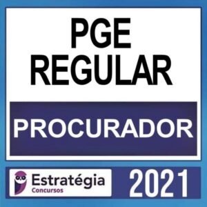 PGE REGULAR - PROCURADOR - 2021 - ESTRATEGIA