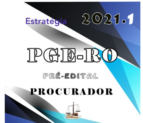 PGE-RO (Procurador do Estado) - Estrategia 2021 - Pré-Edital - RATEIO PGERO RORAIMA