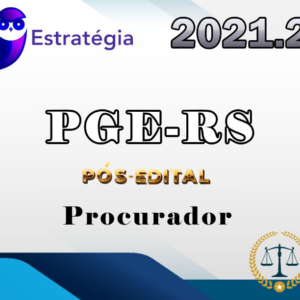 PGE-RS (Procurador do Estado) – (Pós-Edital) Estrategia 2021.2 - Rateio PGERS Procuradoria Rio Grande do Sul 2021 PosEdital