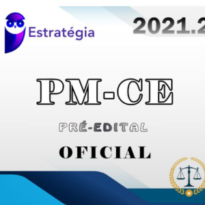 PM-CE (Oficial) Policia Militar - EST 2021 (Pre-Edital) - PMCE RATEIO POLICIA MILITAR CEARA