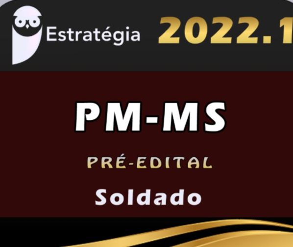 PM-MS (Soldado) Pré Edital – Estrategia 2022