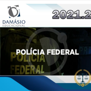 Policia Federal - Agente e Escrivão - (AVANÇADO) - Teoria + Questões - DAMÁSIO 2021.2 - RATEIO PF - novo curso