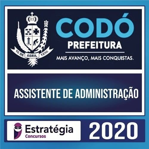 Prefeitura de Codó-MA Pós-Edital 2020 – Assistente de Administração - ESTRATÉGIA - Rateio Maranhão Codo MA