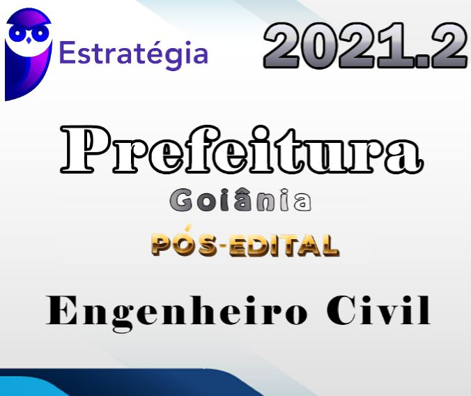 Prefeitura de Goiânia-GO (Analista de Obras-Engenheiro Civil) – Pós-Edital – Estrategia 2021
