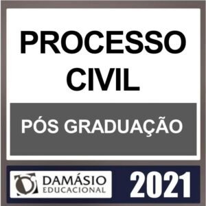 PROCESSO CIVIL – PÓS GRADUAÇÃO – DAMÁSIO 2021