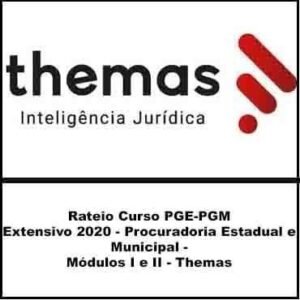 PROCURADORIA Curso PGE-PGM Extensivo 2020 – Procuradoria Estadual e Municipal – Módulos I e II – Themas - Rateio
