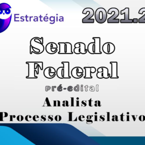 Senado Federal (Analista – Processo Legislativo) – Cebraspe – Estrategia 2021